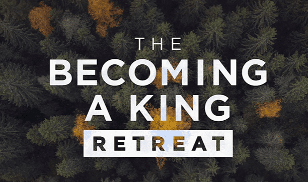 Text "Becoming a King Retreat" over aerial forest
