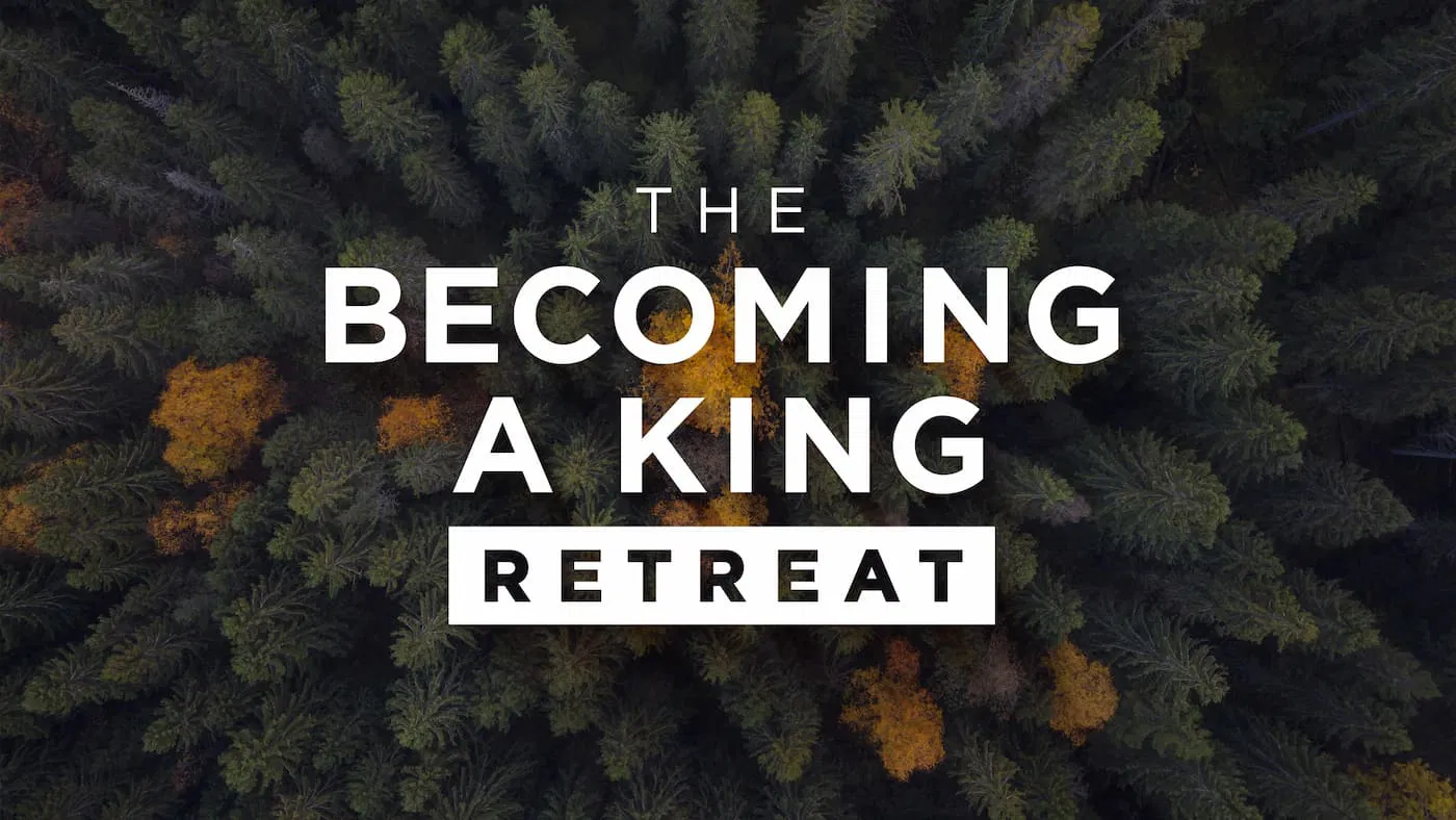 Aerial forest with "Becoming a King" retreat text